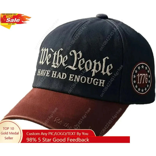 Vintage 250th Anniversary USA We The People Have Had Enough Baseball Cap for Men Women Adjustable Strapback