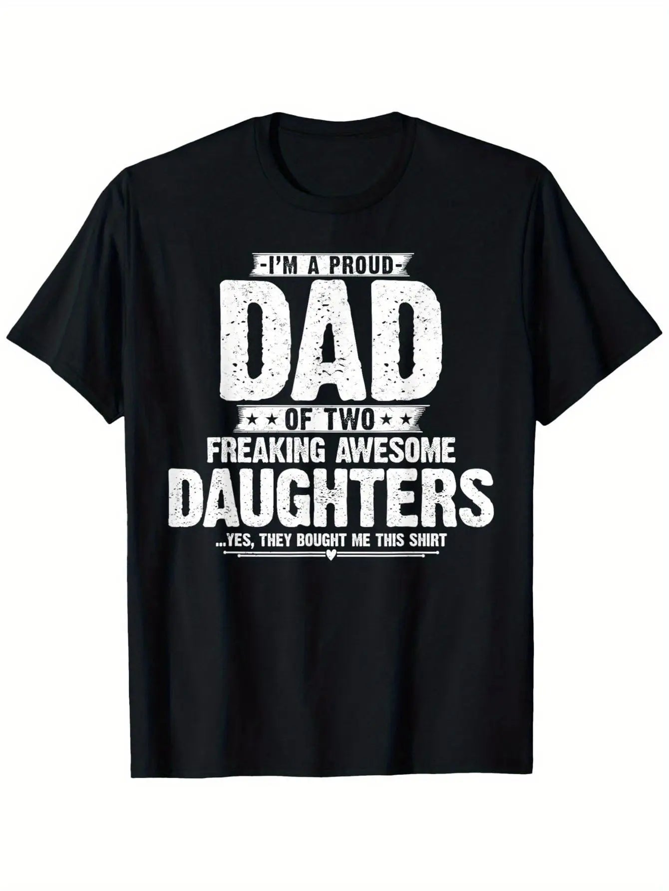 Funny Proud Dad of Two Crazy Awesome Daughters T-Shirt - 100% Cotton Machine Washable Unisex Tee Easter Gift for Dads & Parents
