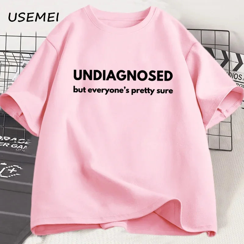 Undiagnosed But Everyone Is Pretty Sure Graphic T Shirt,  Men / Women , Funny Weird Printed Short Sleeve Tee Cotton