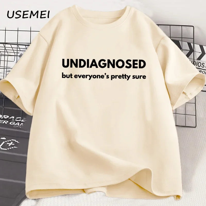 Undiagnosed But Everyone Is Pretty Sure Graphic T Shirt,  Men / Women , Funny Weird Printed Short Sleeve Tee Cotton