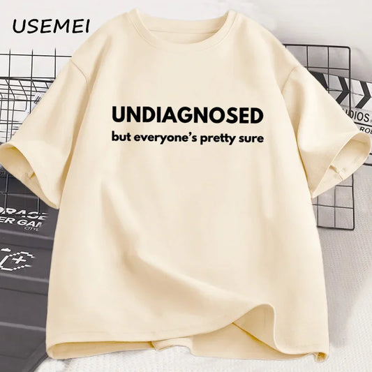 Undiagnosed But Everyone Is Pretty Sure Graphic T Shirt,  Men / Women , Funny Weird Printed Short Sleeve Tee Cotton
