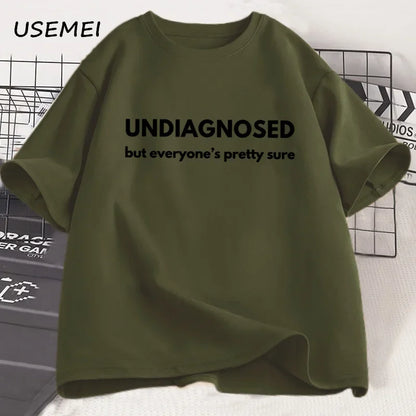 Undiagnosed But Everyone Is Pretty Sure Graphic T Shirt,  Men / Women , Funny Weird Printed Short Sleeve Tee Cotton