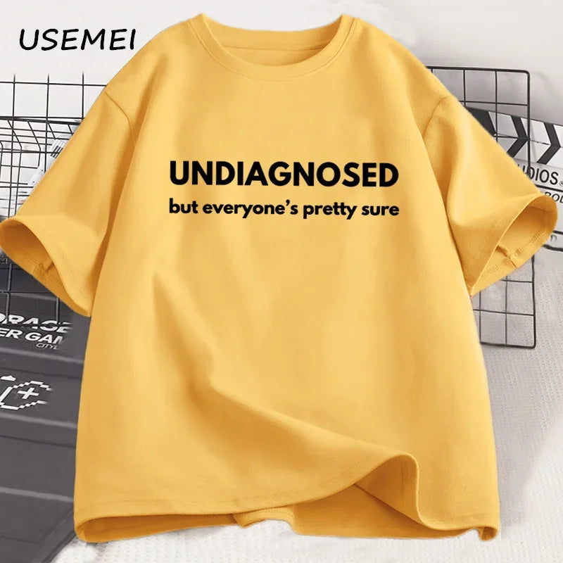 Undiagnosed But Everyone Is Pretty Sure Graphic T Shirt,  Men / Women , Funny Weird Printed Short Sleeve Tee Cotton