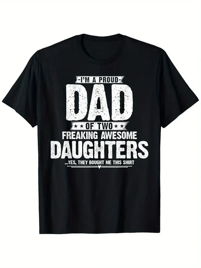 Funny Proud Dad of Two Crazy Awesome Daughters T-Shirt - 100% Cotton Machine Washable Unisex Tee Easter Gift for Dads & Parents