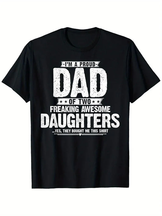 Funny Proud Dad of Two Crazy Awesome Daughters T-Shirt - 100% Cotton Machine Washable Unisex Tee Easter Gift for Dads & Parents